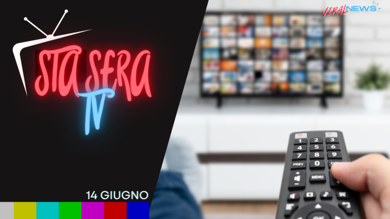 stasera tv cosa guardare 14 giugno 2024