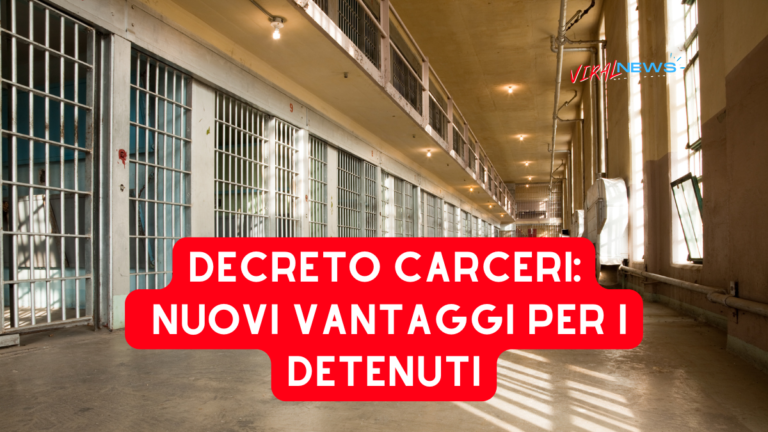 Nuovo Decreto Carceri, cosa c'è di nuovo