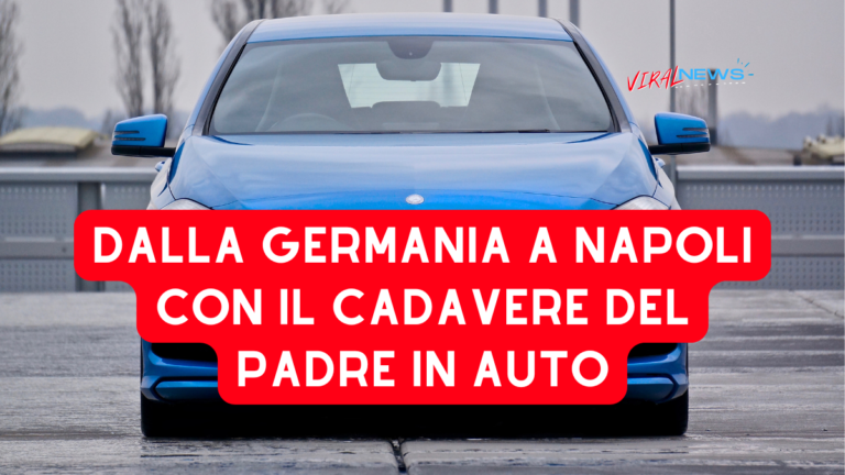 dalla Germania a Napoli con il cadavere del padre in auto