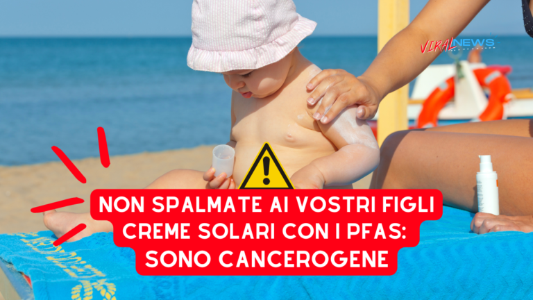 non spalmate ai vostri figli creme solari con i Pfas sono cancerogene