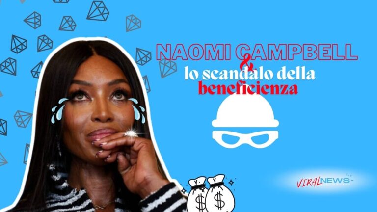 naomi campbell e lo scandalo della beneficenza